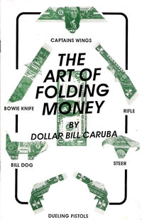 Art of Folding Money by Dollar Bill Caruba- Book