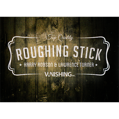 Roughing Sticks by Harry Robson - Supply