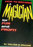 How to Become A Magician for Fun and Profit - Book