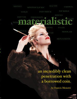 Materialistic  By Francis Menotti - Trick
