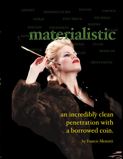 Materialistic by Francis Menotti - Trick