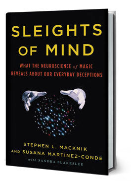 Sleights of Magic by Stephen L. Macknik and Susana Martinez-Conde - Book