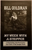 My Week with a Stripper by Bill Goldman - Book