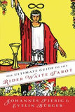 The Ultimate Guide to Rider Waite Tarot by Johannes Fiebig and Evelin Burger - Book