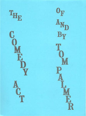 The Comedy Act of Tom Palmer by Tom Palmer - Book