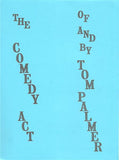 The Comedy Act of Tom Palmer by Tom Palmer - Book