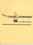The Magic of Custom Advertising by Larry Schalk - Book