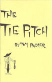 The Tie Pitch by Tom Palmer - Book