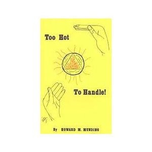 Too Hot to Handle by Howard Munding - Book