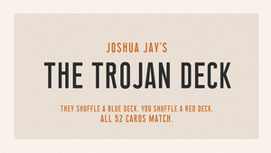 Trojan Deck by Joshua Jay - Trick