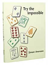 Try the Impossible by Simon Aronson - Book