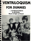 Ventriloquism for Dummies and Related Subjects by Bill DeMar - Book